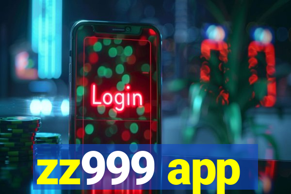 zz999 app